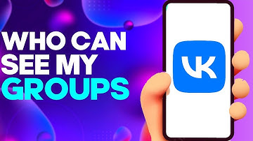 How to Manage Who Can See my List of Groups on Vk on Android or iphone IOS