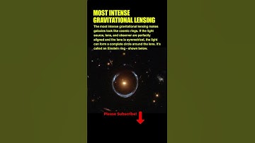 Einstein Ring - Most Intense Gravitational Lensing