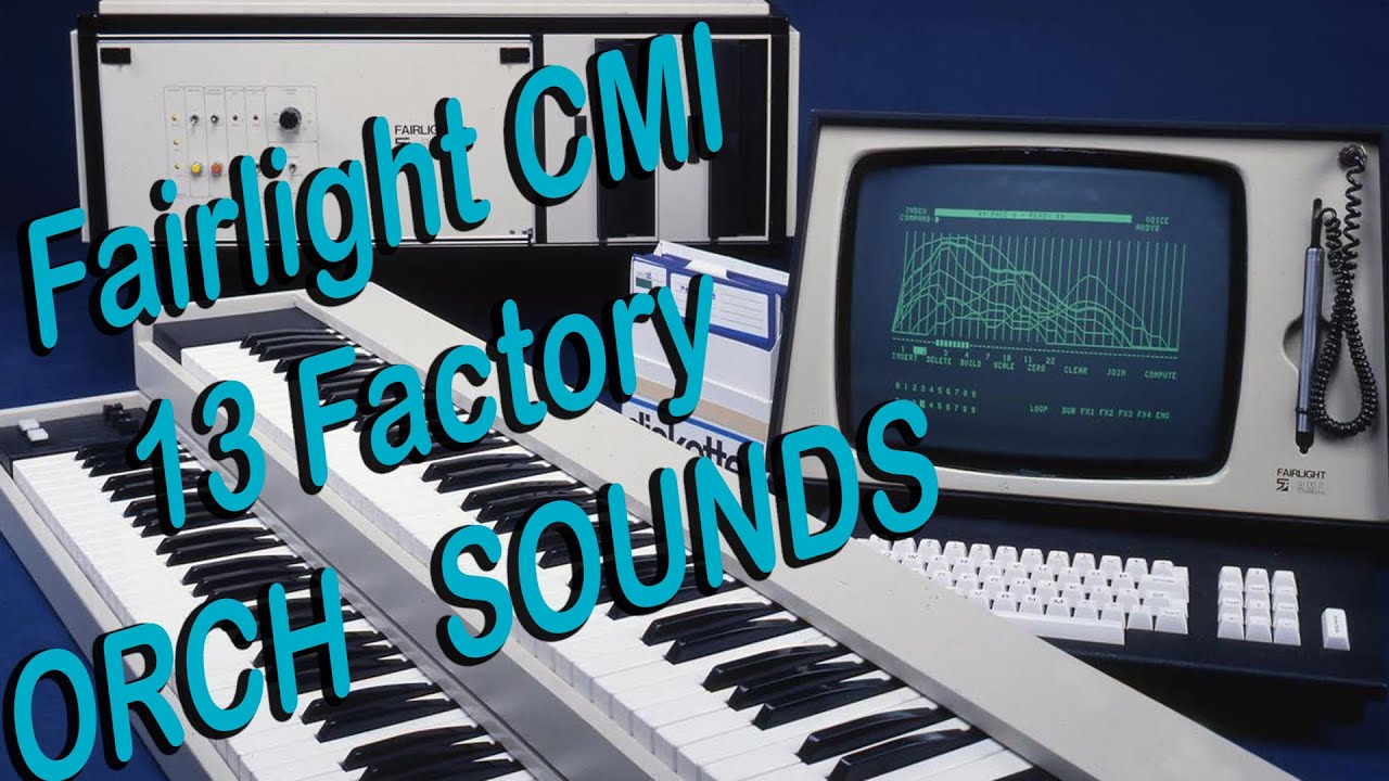 Fairlight CMI 13 ORCH sounds!