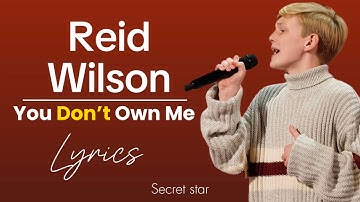 Reid Wilson “You Don’t Own Me” with lyrics - Audition On AGT 2024