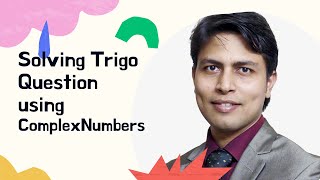 Solving Trigo Questions using Complex Numbers #IIT #JEE #Maths