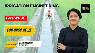 Important Questions on Irrigation Engineering for PWD JE 650 | Civil Engineering | APSC AE JE|