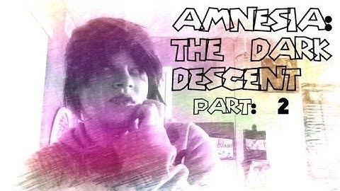 Kill Alexander! Amnesia: The Dark Descent -Part 2-