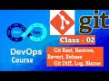 Git Class 2 | Reset vs Restore vs Revert in Git | Diff, Log, Blame, Rebase | DevOps Real-Time Git