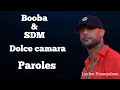 Booba - Dolce camara ft. SDM (Paroles / Lyrics)