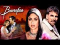 Bewafa Full Hindi Movie 2005 Akshay Kumar Kareena Kapoor Anil Kapoor Bollywood Movies 