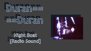 Duran Duran - Night Boat [Radio Sound]