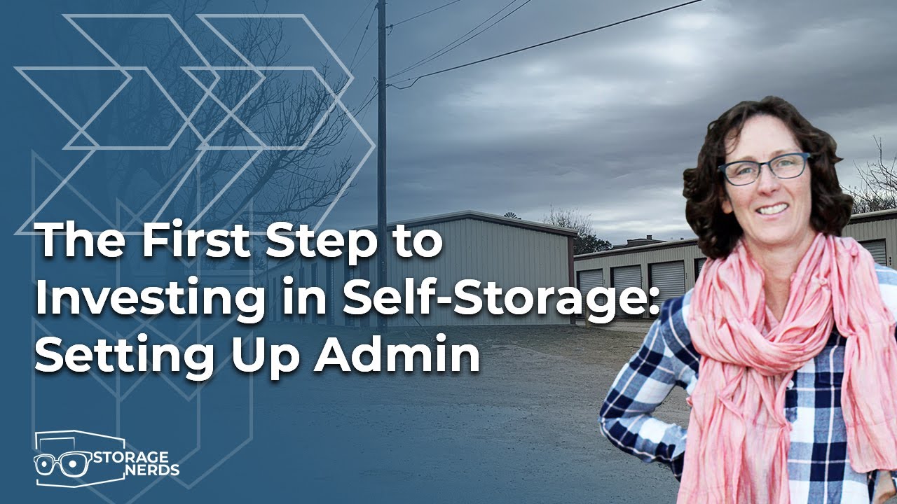 The First Step To Investing In Self Storage: Setting Up Admin - YouTube