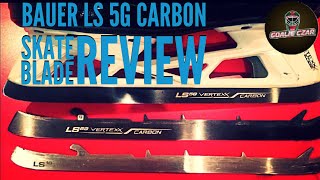 Bauer LS5G Carbon Skate Blade Review