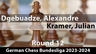 Dgebuadze, Alexandre (2443) -- Kramer, Julian (2470), German Chess Bundesliga 2023-2024 Rd 12, ½-½
