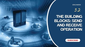 3.2 The Building Blocks - Send and Receive Operations