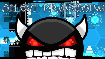 Silent Processing by ArsAlx (IMPOSSIBLE) -Geometry Dash- -Kurashi