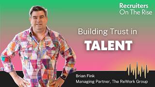 Building Trust in Talent with Brian Fink
