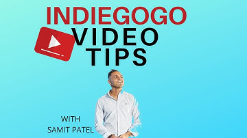 Indiegogo Campaign Pitch Video Tips - Indiegogo Campaign Video Tips