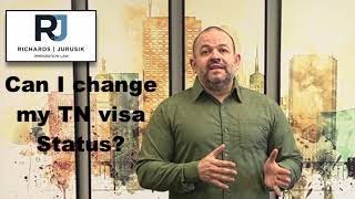 Can I change my TN visa status