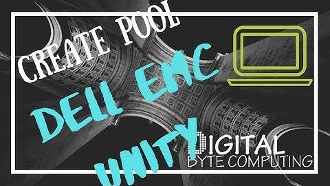 How to CREATE A STORAGE POOL on a Dell EMC UNITY SAN