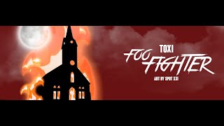 TOXI - FOO FIGHTER (prod. MasterMame)