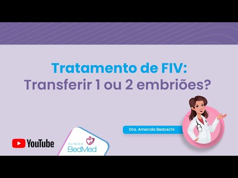 Vídeo: Qual embrião transferir?