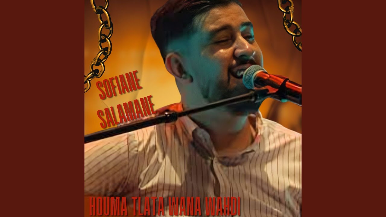 houma tlata wana wahdi