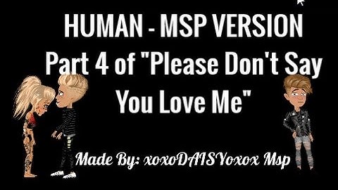 Human ~ Msp Version (part 4 of "please don