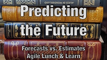 Predicting the Future   Forecasting vs  Estimates