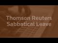 Thomson Reuters NEW Sabbatical Leave Program