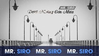 Dưới Những Cơn Mưa (DJ Future Remix) - Mr. Siro (Lyrics Video)
