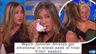 Watch Jennifer Aniston get emotional in sneak peek of final 'Ellen' season