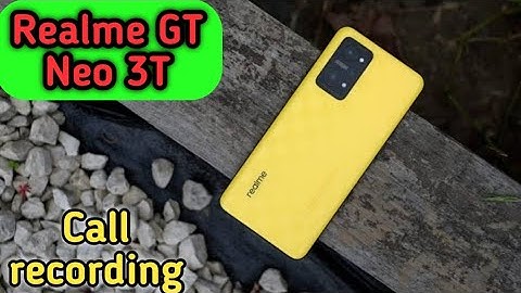 How To Auto Call Record In Realme GT Neo 3T, Call Recording, Realme GT Neo 3T,