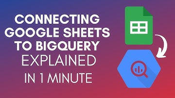 How To Connect Google Sheet To BigQuery? (2024)