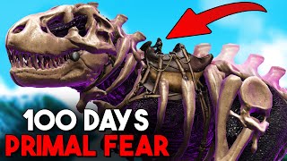 I Have 100 Days to BEAT ARK Primal Fear...