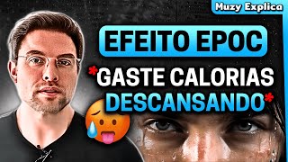 EFEITO EPOC: Funciona Mesmo para Emagrecer | Muzy Explica