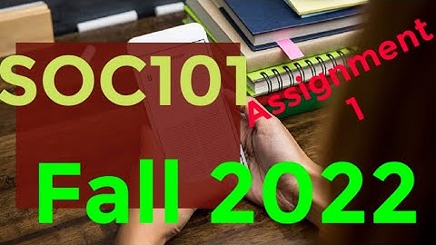 SOC101 Assignment 1 Solution // Soc 101 Assignment 1 fall 2022 // SOC101 Fall 2022 Assignment