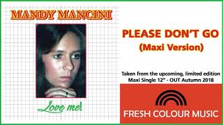 Mandy Mancini - Please Don´t Go (Maxi Version)