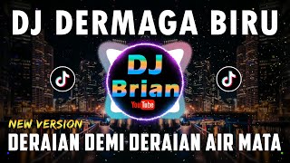Download lagu Dj Deraian Demi Deraian Air Mata - Dermaga Biru Remix Full Bass Viral 2022 mp3