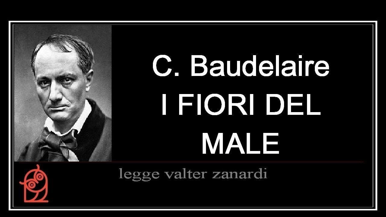 I FIORI DEL MALE di C. Baudelaire - lettura integrale 