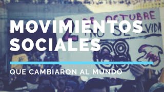 Movimientos Sociales... Que cambiaron al mundo! Movimientos Sociales... Que cambiaron al mundo!