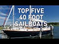 Top five 40 foot sailboats  ep 213  lady k sailing