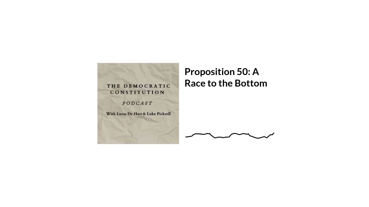 Proposition 50: A Race to the Bottom