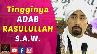 Ustaz Don Daniyal - Tingginya ADAB RASULULLAH S.A.W.
