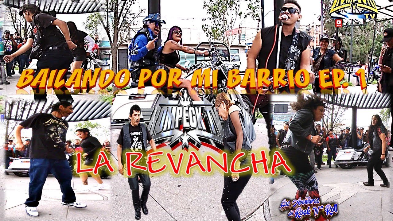 BAILANDO POR MI BARRIO EPISODIO1 ROCK EN NEZA LA REVANCHA BY 