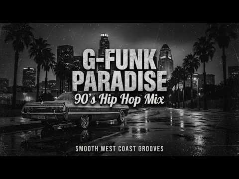 G Funk Paradise 🌅 90's Hip Hop Mix Smooth West Coast Grooves