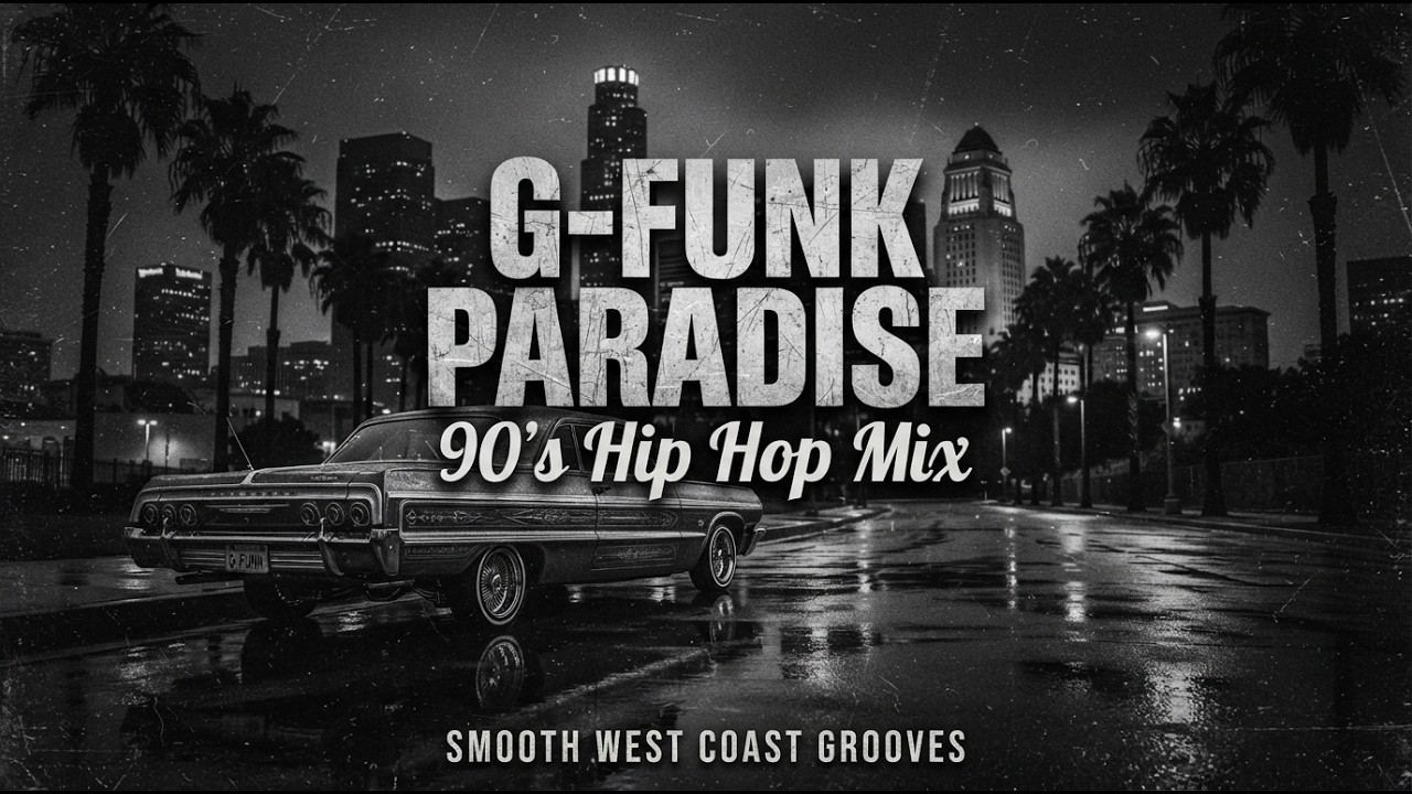 G Funk Paradise 🌅 90's Hip Hop Mix Smooth West Coast Grooves