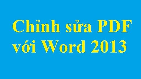 Hướng dẫn chỉnh sửa nội dung file PDF bằng Word 2013 - http://taimienphi.vn