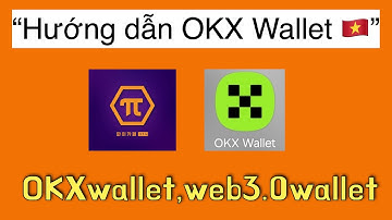 OKX Wallet | Hướng dẫn tạo ví Web3 (Phiên bản tiếng Việt)
