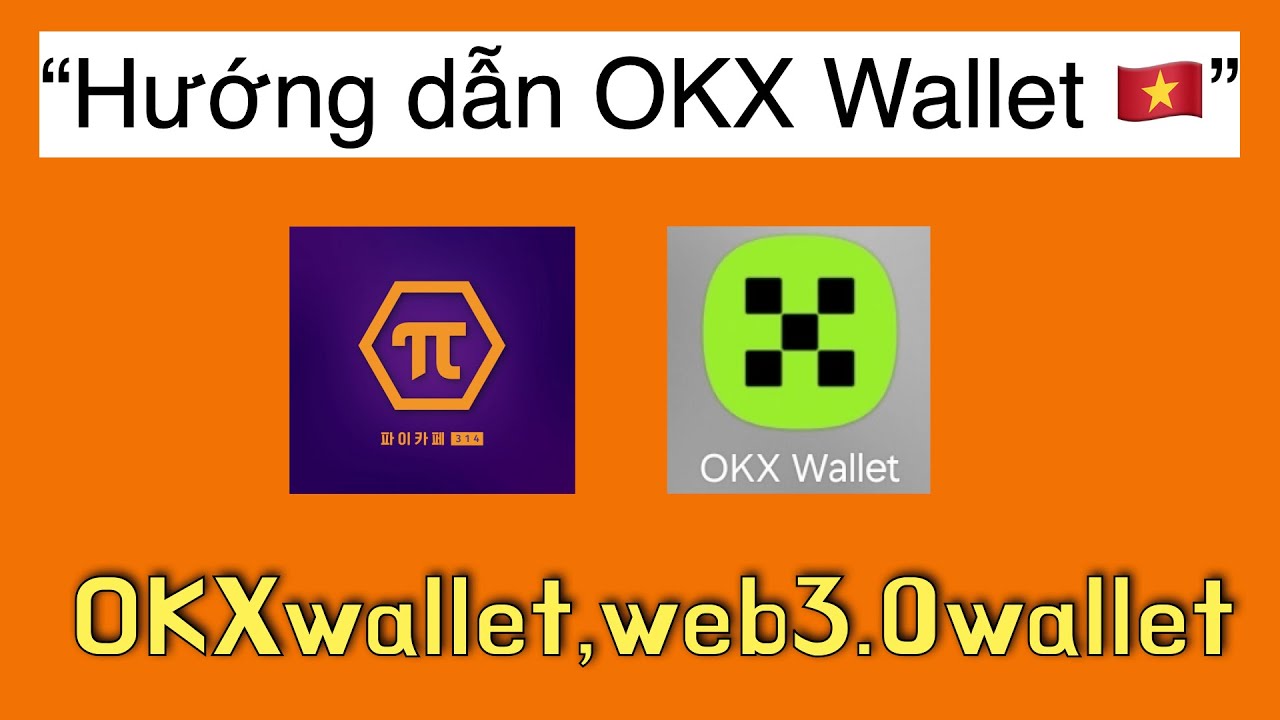 OKX Wallet | Hướng dẫn tạo ví Web3 (Phiên bản tiếng Việt)