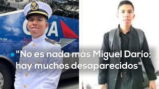 Mamá de Miguel Darío, estudiante naval desaparecido en Coyoacán, denuncia burocracia