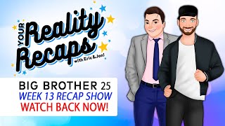 #BB25 Week 13 Recap I Live Feeds & Show I Your Reality Recaps
