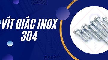 Ứng Dụng Của Vít Giác Inox 304 Trong Các Ngành Nghề I Cơ Khí Bảo Kim