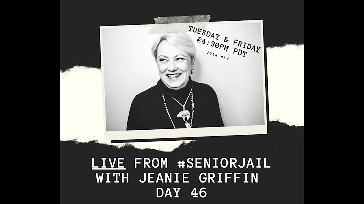 LIVE from #SeniorJail with Jeanie Griffin DAY 46